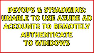 Famous DevOps & SysAdmins: Unable to use Azure AD accounts to remotely authenticate to Windows Profile