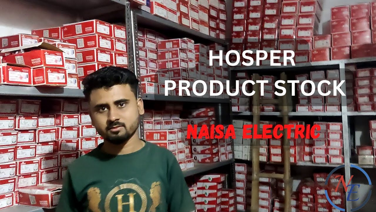 NAISA ELECTRIC WAREHOUSE AND HOSPER PRODUCT STOCK PART II