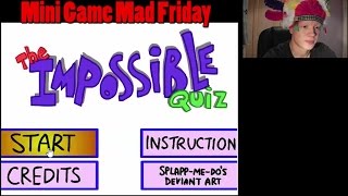 Full Mini Games Mad Friday - (The impossible quiz) Update