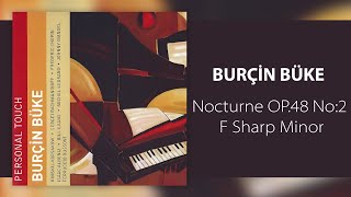 Burçin Büke - Nocturne Op.48 No:2 F Sharp Minor (Official Audio Video)