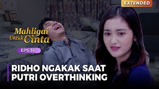 Utun Kurang Makan?? Ridho Ngakak Dengar Curhatan Putri Mahligai Untuk Cinta Eps 36 34