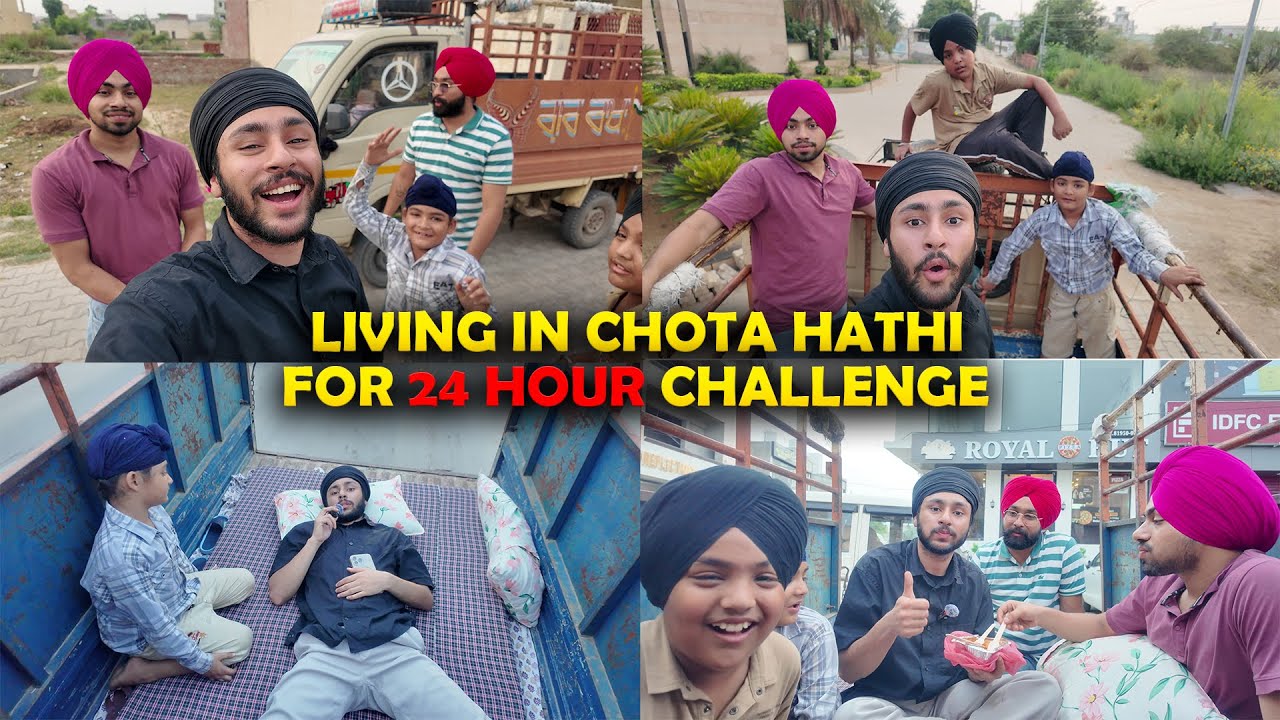 LIVING IN CHOTA HATHI FOR 24 HOURS 2025🤣 - Bhut Aukha Yr Rehna🤣 - BEING SARDAR