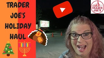TRADER JOE’S HOLIDAY HAUL