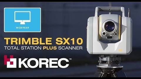 Trimble SX10 Webinar