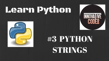 #3 Python Strings || Learn Python The Innovative Way