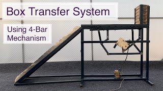 Box Transfer System using 4Bar mechanism mechanical engineering final year project