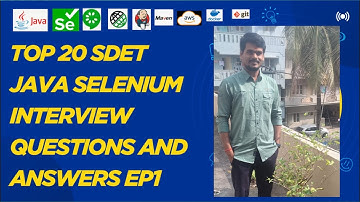 Top 20 SDET Java Selenium Interview Questions and Answers 2025 | Interview Preparation EP1