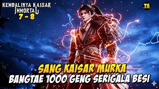 KAISAR YUN MURKA 1000 PASUKAN MUSNAH - KEMBALINYA KAISAR IMMORTAL EPS 7 DAN EPS 8