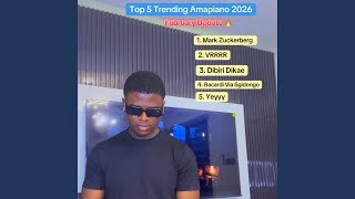 Top 5 Trending Amapiano 2026