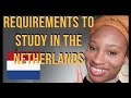 ADMISSION REQUIREMENTS FOR UNIVERSITIES IN THE NETHERLANDS #studyabroad