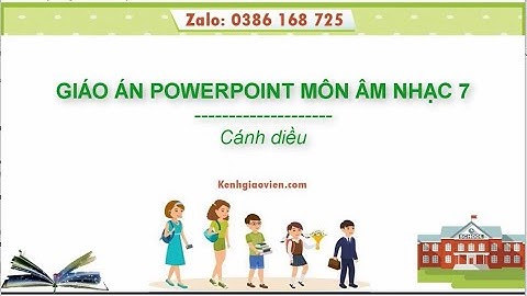 Giáo án powerpoint Âm nhạc 7 Cánh diều | GA điện tử Âm nhạc 7 CD