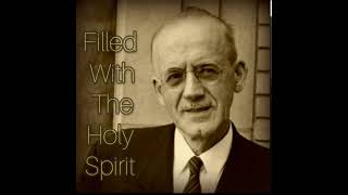 Filled With The Holy Spirit - A. W. Tozer