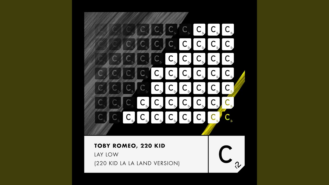Lay Low (220 Kid La La Land Extended Version)