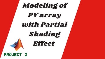 PV Array Simulation SHOWDOWN Partial Shading vs Ideal Conditions | Simulink Project 2