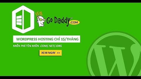 [Bài 3] Hướng dẫn quản lý và sử dụng Godaddy Wordpress Managed Hosting