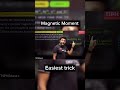 Magnetic Moment fastest shortcut ⚡