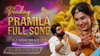 PRAMILA FULL DJ SONG 2026 SOUL USHA AKKA NARSIMULU TRISHUL VEENA KRISHNUDU REMIX BY DJ MAHESH KILLER