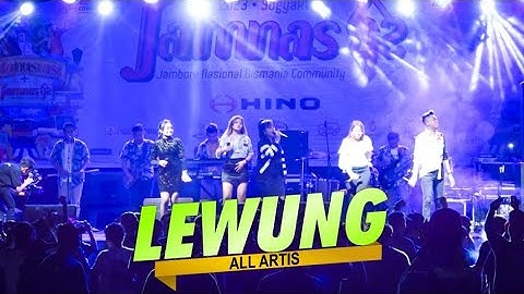 LEWUNG - ALL ARTIS -  BINTANG FORTUNA - JAMBORE NASIONAL BISMANIA COMUNITY