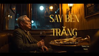 SAY BÊN TRĂNG | Cha-Cha-Cha | Tone Nam Gm | Phòng Trà – Quán Rượu Đêm screenshot 3
