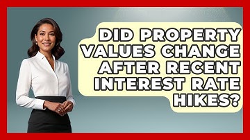 Did Property Values Change After Recent Interest Rate Hikes? | Mastering Property Management News