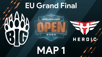 BIG vs. Heroic [Overpass] Map 1 - EU Grand Final - DreamHack OPEN Summer EU 2020