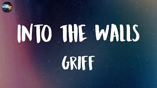 Griff - Into The Walls (Lyrics)