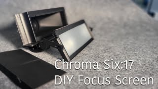 Chroma Six 17 DIY Focus Screen Mod screenshot 2