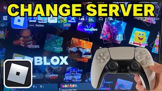 How To Change Server In Roblox On PS4/PS5
