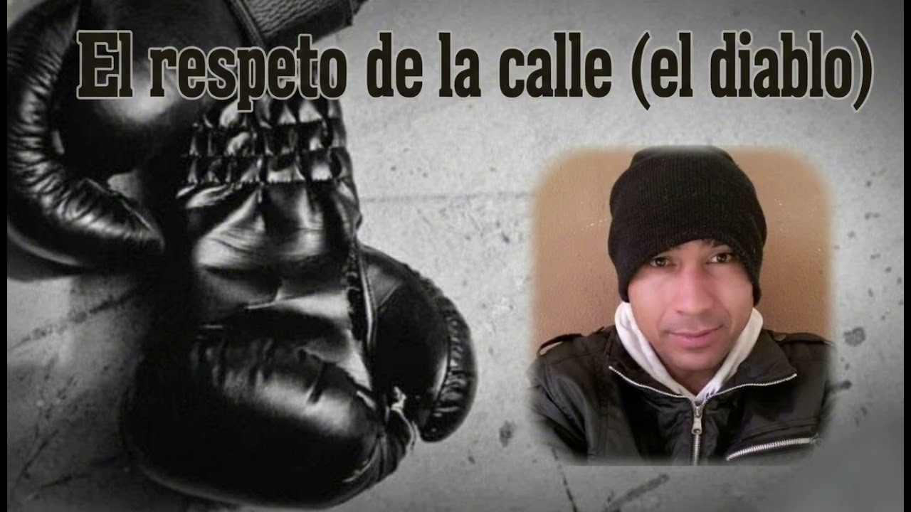 El respeto de la calle (el diablo)