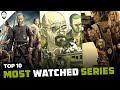 Top 10 most watched series   must watch series  playtamildub