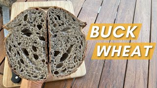 How to Make Buckwheat Sourdough Bread