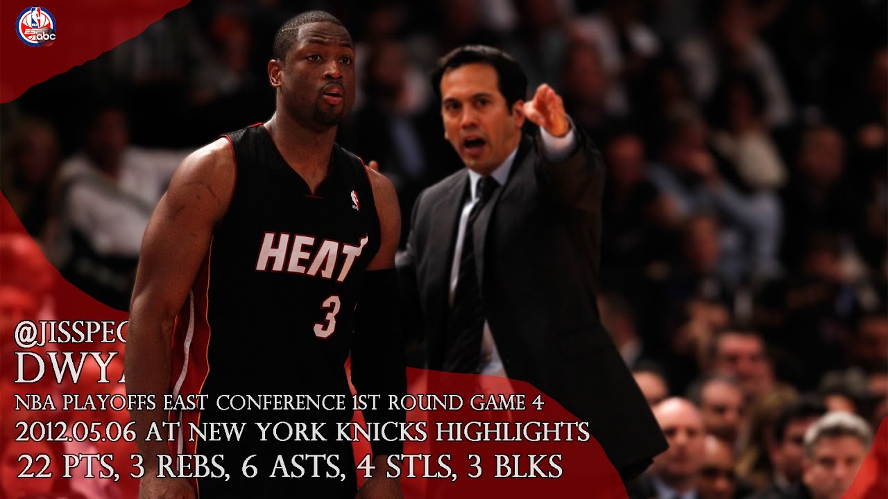 2012.05.06 East 1st Round G4 at New York Knicks Dwyane Wade Highlights, 22 pts