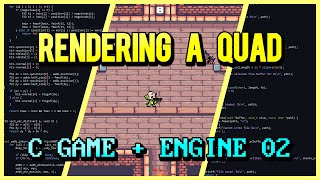 Rendering a Quad | C Game + Engine From Scratch 02