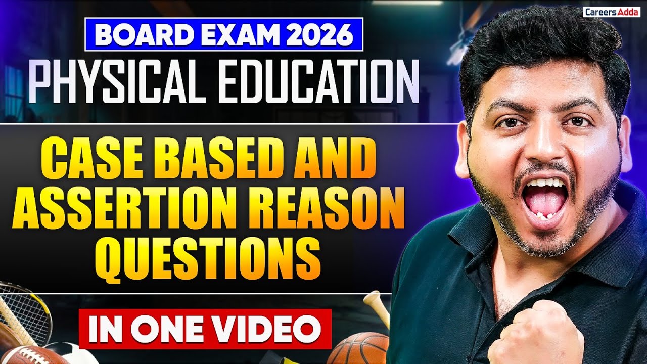Class 12 Physical Education Top Case Based and Assertion and Reason Questions in One Shot Board 2026