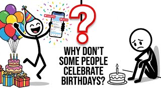Why Some People Don’t Celebrate Their Birthdays (Psychology Explained)