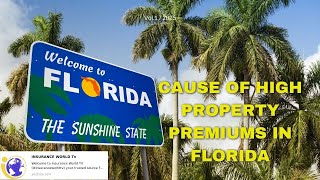 Causes of High Property Insurance Premiums | Case Study of Florida, USA | #insuranceworldtv