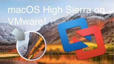 Installing macOS High Sierra via VMware Fusion!