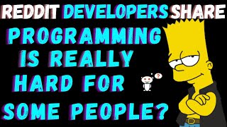 Reddit Developers Share If Programming Is Really Hard For Some People? (AskReddit) Profile