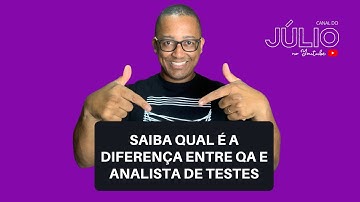 Qual a diferença entre QA e Analista de testes?