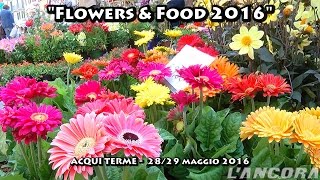 Flowers & Food 2016 ad Acqui Terme