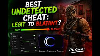 Best Undetected Cheat: Legit to Blatant (ft. iCheat)