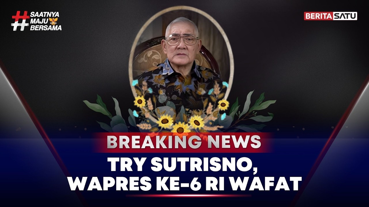 🔴 Breaking News | Try Sutrisno, Wapres ke-6 RI Wafat