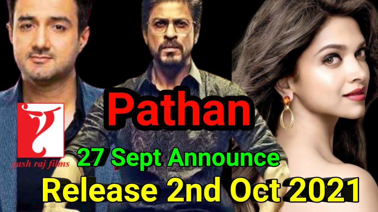 shahrukh khan YRF movie Confirm Pathan  release date Oct 2021 Announcement 24 Sept | Biggest Action