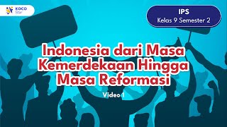 Indonesia from Independence to the Reformation Era (Part 1) | Social Studies for Junior High Scho...