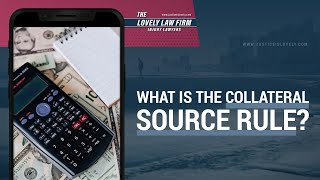 What Is The Collateral Source Rule?