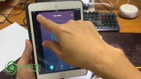 Công tắc điều khiển từ xa TUYA BASIC V2 - Công tắc thông minh TUYA - Cách cấu hình công tắc TUYA