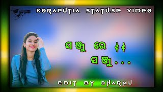 Sanju. Re. Sanju Ll Koraputia Whatsapp Status Video Ll Mkg Adivasi Pila Ll Video