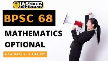 BPSC 68 Mathematics Optional |Online  Foundation Course | Starting from 8th August. Just @16000