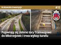 #15 Znikają stare jezdnie, a pojawiają się zielone tory Tramwajowe do Mistrzejowic i wykop tunelu…