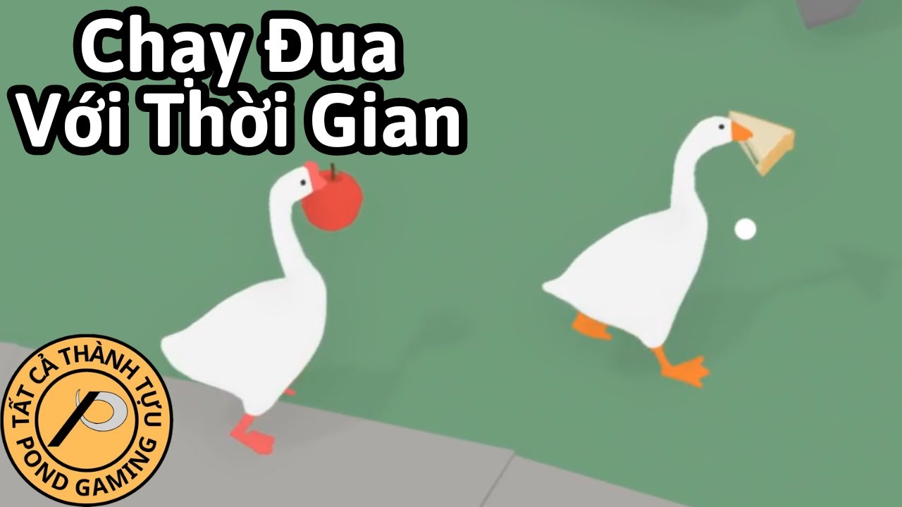 Tôi Phá Đảo Tất Cả Thành Tựu Trong Giả Lập Con Ngỗng (Untitled Goose Game)